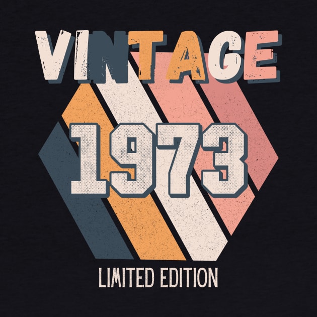 Vintage Since 1973 Birthday Bday Retro by Foxxy Merch